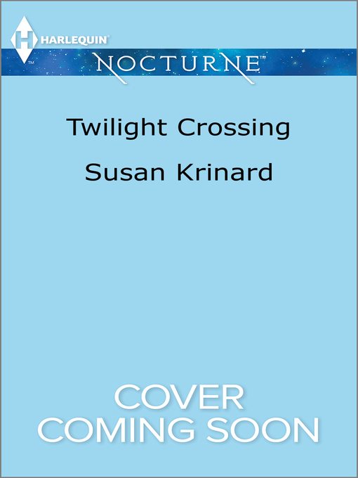 Title details for Twilight Crossing by Susan Krinard - Available